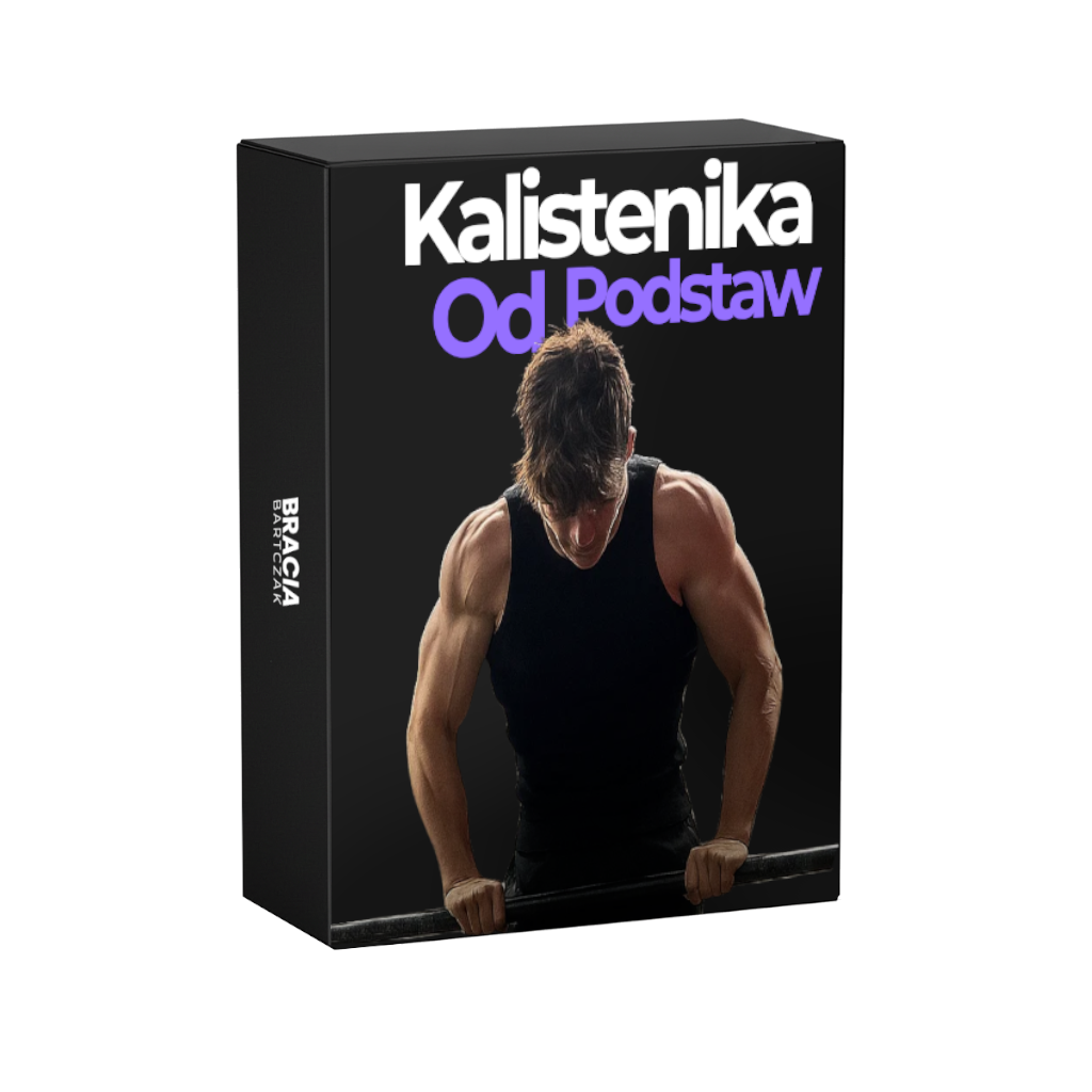 Kalistenika od Podstaw - Plan Treningowy